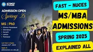 FAST - NUCES MS/MBA Admissions | Spring 2025 | FAST University Admissions 2025 #fastuniversity
