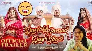 DURLABH PRASAD KI DUSRI SHADI TRAILER REACTION | SANJAY M | MAHIMA C | VYOM | PALLAK | SIDDHANT RAJ