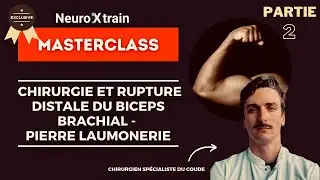 Rupture du biceps distal: Masterclass collaboration OLS (ortholivestream) x NeuroXtrain