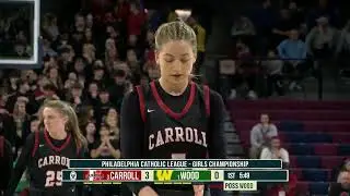 2024 Philadelphia Catholic League Girls Basketball Title - Archbishop Wood vs. Archbishop Carroll
