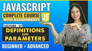 31. Definitions and Parameters | Javascript tutorial for beginners | Javascript full course