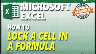 Microsoft Excel How To Lock A Cell In A Formula