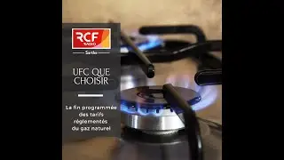UFC Que Choisir : La fin programmée des tarifs réglementés du gaz naturel : 02 01 2023