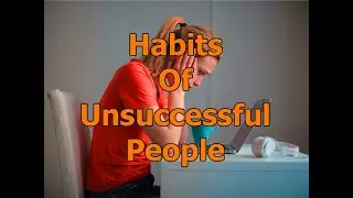 Habits Of Unsuccessful People | The Life Tips | A Motivational Guide | The Life Formula