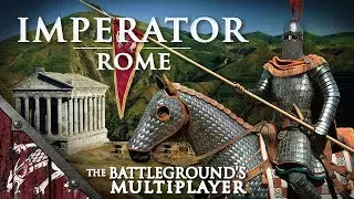 Let's Play Imperator Rome Ep7 The Battleground Massive Multiplayer!