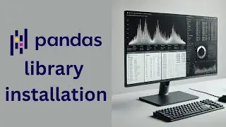 How to Install and use Pandas