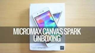 Micromax Canvas Spark Unboxing | Techniqued