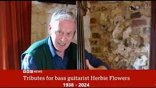 Herbie Flowers passes away aged 86 - a BBC Tribute.