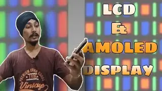 LCD and AMOLED display Technology explained.