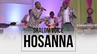 Shalom Voice - Hosanna (Official Video)