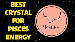 7 Best Crystals For Pisces Energy