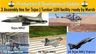 HAL Production & Development Update: Tejas MK1 | Tejas MK1A | Tejas MK2 | Light Utility Helicopter