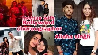 Meet-up with Bollywood choreographer Alisha Singh , Alisha's dance studio 😊#vlog12