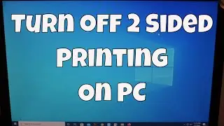How to turn off 2 sided printing on a PC