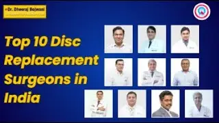 Top 10 Disc Replacement Surgeons in India #DiscReplacementSurgery #TopSpineSurgeons