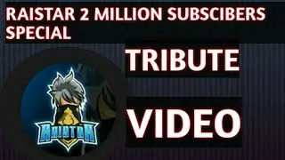 Raistar 2 Million Special Tribute Video🔥🔥🔥🔥.............. #raistarff