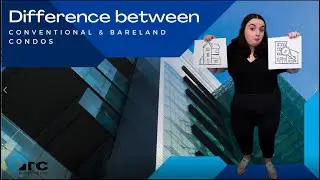 What is the difference between Conventional vs Bare-land Condos?