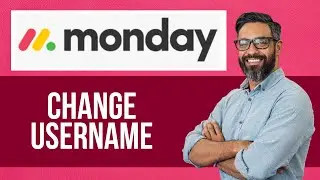Как изменить имя пользователя в понедельник &mdash; пошаговое руководство от Monday.com