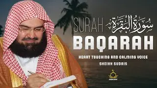 Surah Al-Baqarah (سورة البقرة) by Sheikh Abdul Rahman Al-Sudais,  For Reflection, Peace & Protection