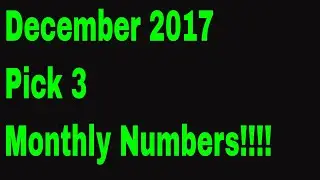 December 2017 Monthly Pick 3 numbers