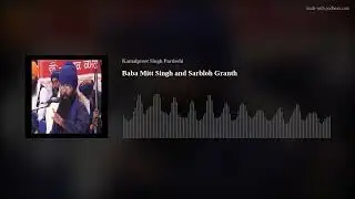 Sikhism in Snippits - Baba Mitt Singh and Sarbloh Granth - Giani Gurvinder Singh Nangli