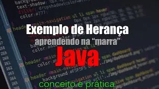 [Aula de Java - Conceito e prática] - Exemplo de Herança