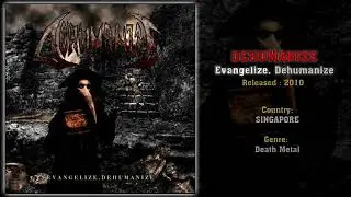 Dehumanize (SGP) - Evangelize, Dehumanize (Full EP) 2010
