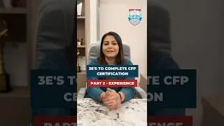 3E's to Complete CFP&reg; Certification | Part 2 - Experience | CFP Course Registration