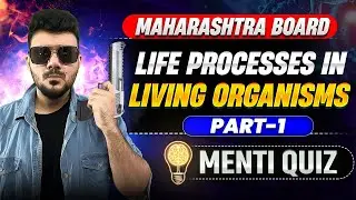 Life Processes in Living Organisms Part-1 🔥 | Class 10 Science Menti Quiz | Maharashtra Board SSC