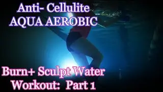 Anti- Cellulite Aqua Workout with Resistance Angle Weights and Gloves . Part 1. Fat burning+ shaping