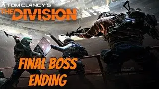 The Division (PS4) - Final Mission & Final Boss Helicopter Bliss Fight (THE DIVISION ENDING)