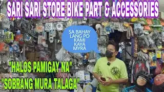 SARI SARI STORE BIKE PART AND ACCESSORIES SOBRANG MURA DITO HALOS PAMIGAY NA