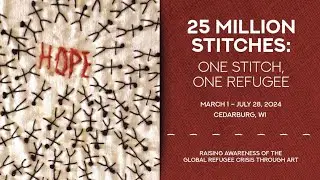 25 Million Stitches: One Stitch, One Refugee WMQFA Exhibition