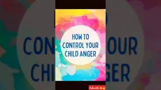 how to control your child anger #theeducationhub #parentingtips #shorts