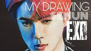 My Drawing | SEHUN EXO | MomenTum Channel🍀