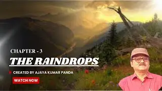 The Raindrops (Chapter - 3), #Written And Created By P.Eng. Ajaya Kumar Panda.