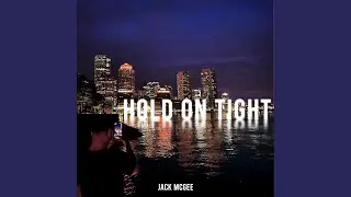 Hold on Tight