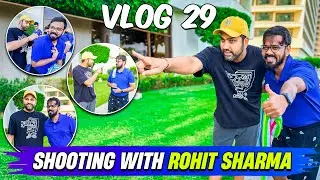 SHOOTING WITH ROHIT SHARMA 😍😍 | VLOG 29