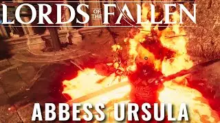 Lords of the Fallen 2023 - Abbess Ursula Boss Fight
