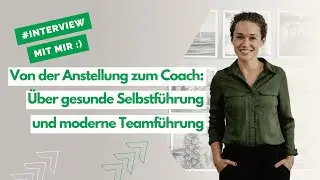 Von der Anstellung zum Coaching-Business: Mein Weg der Selbstverwirklichung (Interview)
