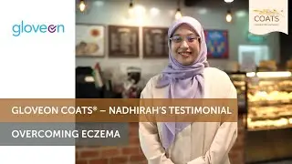 Nadhirah: I Got Back My Self-Confidence | User Testimonial | GloveOn COATS Gloves | MUN