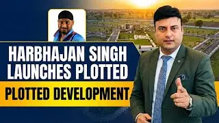 Harbhajan Singh Launches Heritage Hills Alwar | Affordable Plotted Township  | JDA Infra Khairthal