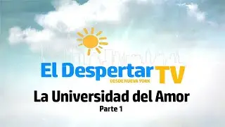 La Universidad del Amor (Parte 1)