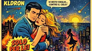 KLDRON - Solo Per Lei (Italo Disco)