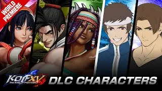 KOF XV DLC｜NEW CHARACTERS｜Trailer