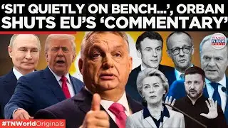 'Give Peace A Chance', Viktor Orb&aacute;n Snubs EU's 'PRO-WAR' Rhetoric