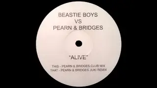 Beastie Boys vs. Pearn & Bridges &ndash; Alive (Pearn & Bridges Club Mix)