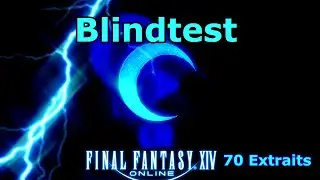 🎧Blindtest Final Fantasy XIV Online - 70 Extraits