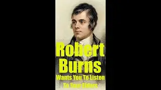Robert Burns Wants You To Take the Advice / Literary #shorts
