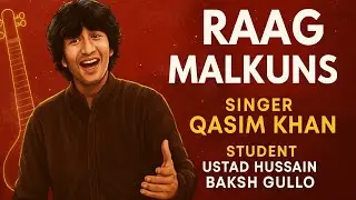 Raag Malkuns | Qasim Khan Live Performance | Student of Ustad Hussain Baksh Gullo | Classical Music